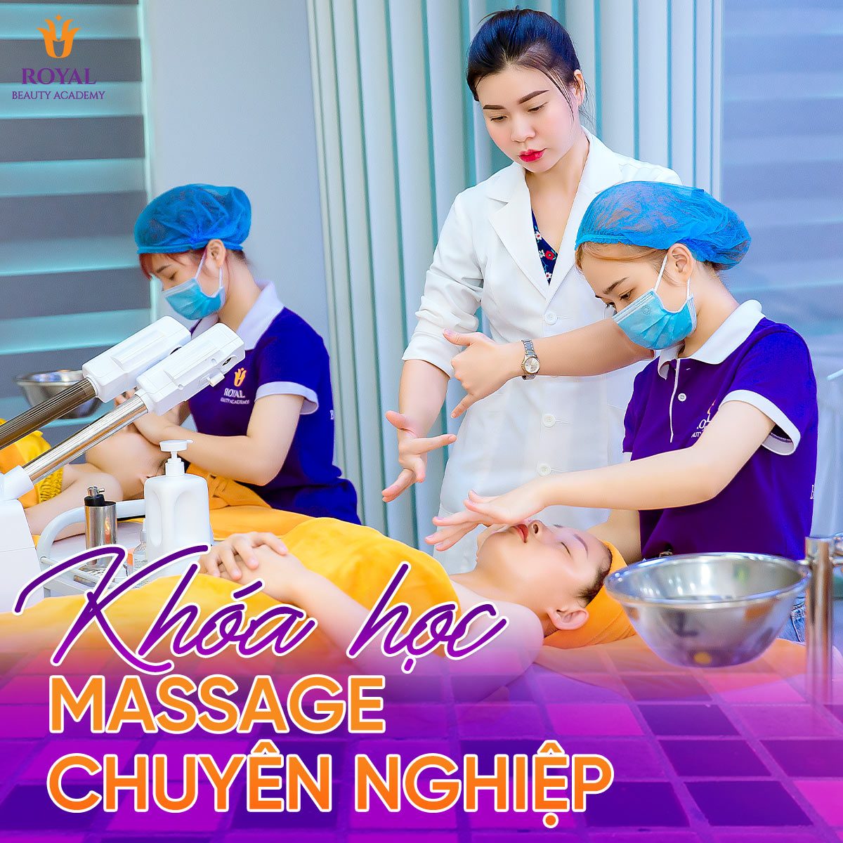 Hãy tham gia khoá học Massage chuyên nghiệp của Royal Beauty Academy để nâng cao tay nghề